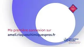 Tuto Risques Chimiques Pros ma 1&egrave;re connexion