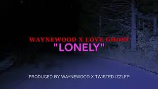 Waynewood x Love Ghost- 