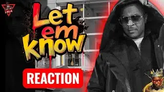 🚨T.I 🚨DROPS NEW SINGLE!!! ‘LET EM KNOW’ (((REACTION)))