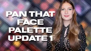 Pan That Face Palette - Update 1 | sofiealexandrahearts