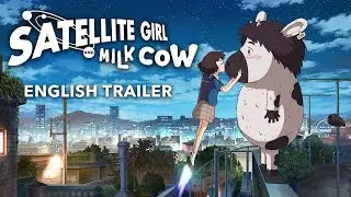 Satellite Girl and Milk Cow  [ENGLISH Official Teaser, GKIDS] NOW AVAILABLE!