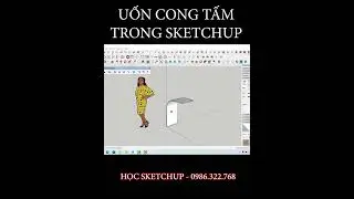 Uốn cong tấm gỗ trong sketchup