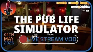 Running a Bar in PUB Life Simulator | Full Demo Gameplay (Live VOD)