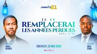 JE TE REMPLACERAI LES ANNÉES PERDUES | PST. ABDEL BARROS  I | Dimanche 23 Novembre 2025 | CONQUÊTE21