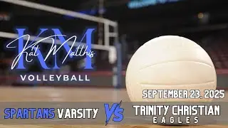 Spartans Varsity vs Trinity Christian Academy Eagles - September 23, 2025