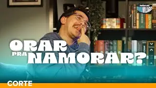 ORAR PARA NAMORAR ? | Alessandro Vilas Boas - [Cortes Good Villages]