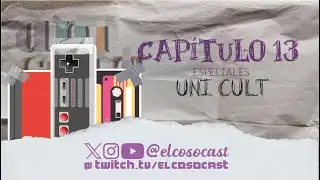Cap&iacute;tulo #13 Especial UNI Cult