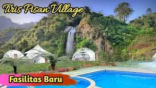 Jadi Makin Keren || Fasilitas Baru Di Tiris Pisan Village