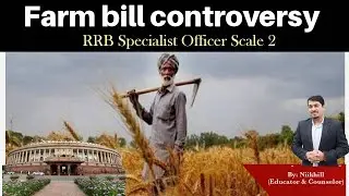 Agriculture Farm Bill Controversy(Lecture#12)