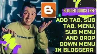 How to Add Tab, Sub Tab, Menu, Sub Menu and Drop Down Menu in Blogger | Blogger Earning in India