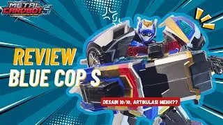 [UNBOXING & REVIEW] Mainan Blue Cop S dari Metal Cardbot S (Season 2)