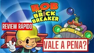 Bob The Brick Breaker: Vale o Seu Tempo? Review R&aacute;pido Radar Level UP