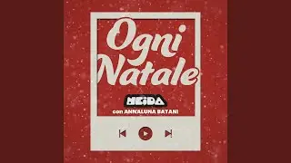 Ogni Natale (feat. Annaluna Batani)