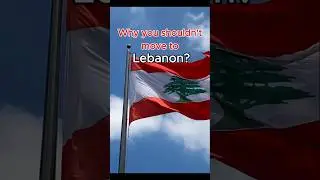 🇱🇧 Why You Shouldn&rsquo;t Move to Lebanon | Lebanon Shorts #expatlife #travel #immigration #lebanon