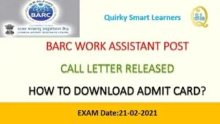 BARC WORK ASSISTANT POST CALL LETTER RELEASED | HOW TO DOWNLOAD ADMIT CARD? | EXAM Date:21-02-2021