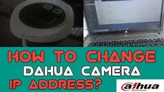 HOW TO CHANGE DAHUA CAMERA IP ADDRESS? || DAHUA CAMERA IP CHANGE