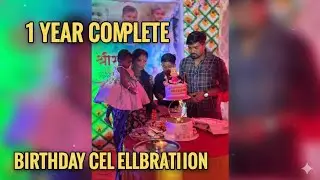 1 Year Birthday Celebration 🎉 