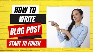 How To Write A Good Medical Blog Medical Blog? | Tutorial How To Write A Blog Post-Start To Finish