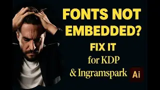 Fix &ldquo;Fonts Not Embedded&rdquo; PDF Error | Adobe Illustrator Tutorial for Authors