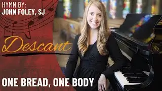 One Bread, One Body (Descant)