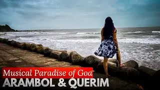 Querim & Arambol Beach | Sweet Water Lake & Musical Sunset | Musical Lens Travel
