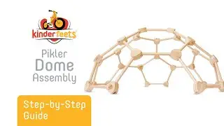 Kinderfeets Pikler Dome Assembly Video | Step-by-Step Instructions