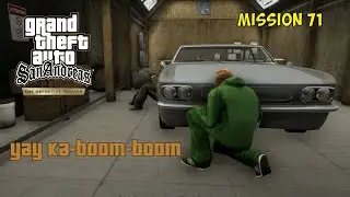 Yay Ka Boom Boom - Mission 71 | GTA San Andreas Definitive Edition