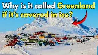 Why is it called Greenland if it&rsquo;s covered in ice? ( The result of pure commercial marketing )