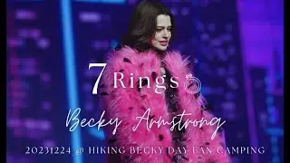 [Fancam] Becky Armstrong - 7 Rings @20231224 Hiking Becky Day Fan Camping