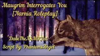 Maugrim Interrogates You [Narnia Roleplay] Ft. PhantomsAngel | ASMR RP | (Wolves×Faun Listener) MF4A