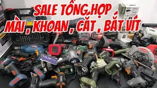 Tổng hợp sale full mã máy Pin chân phổ thông . Khoan , mài , vít búa . Hút bụi chất lượng giá tốt