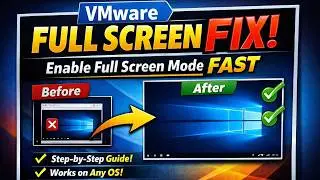 VMware Full Screen FIX! (Enable Full Screen Mode in VMware Workstation Pro FAST)