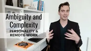 Personality - Ambiguity Acceptance and remote work - Ian MacRae explains
