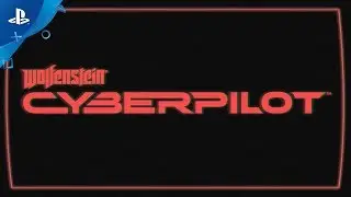 Wolfenstein: Cyberpilot &ndash; E3 2018 Announce Trailer | PS VR