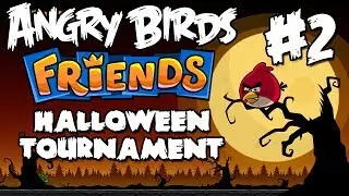 Angry Birds Friends: Halloween Tournament 2013 | Ep. 2 (1080p)