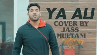 Ya Ali | Jass Multani | Cover Version