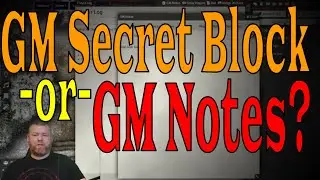 GM Notes or GM Secret Block? Which Foundry VTT Add-On Module for DMs/GMs is Better?