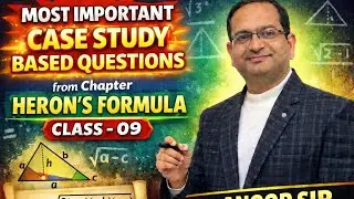 Most Important Case Study Questions 🔥 | Heron&rsquo;s Formula Class 9 | Board Exam Special | Anoop Sir