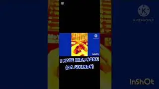 i Hate Kids Song (Da Sounds) Part 70