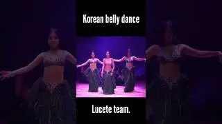 Korean belly dance team Lucete  #bellydance #bellyfat #new #dance
