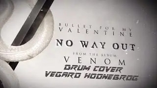 Bullet For My Valentine - No Way Out | Drum Cover | Vegard Hodnebrog