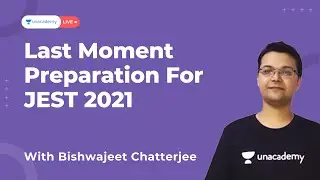 Last Moment Preparation for JEST | Tips n Tricks | Physics | Biswajeet | Unacademy Live IIT JAM