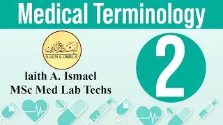 Medical Terminology Lecture 2 - مصطلحات طبية