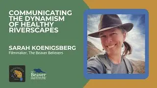 Communicating the Dynamism of Healthy Riverscapes