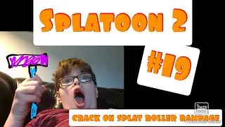 Splatoon 2 #19 (crack-on splat roller rampage)