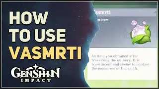 How to use Vasmrti Genshin Impact