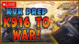 Preparing for war! K916 KvK Pass 4 Prep! Fights start at 15 UTC!