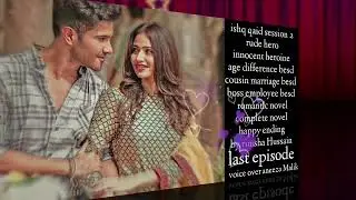 ishq qaid session 2)by rimsha Hussain)age difference besd boss employee besd romantic novel)last epi