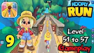 Kooply Run | Level 51 - 57 | New Character Gameplay - Part 9 