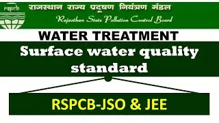 water & wastewater treatment| surface water quality standard| RSPCB -JSO & JEE  preparation course